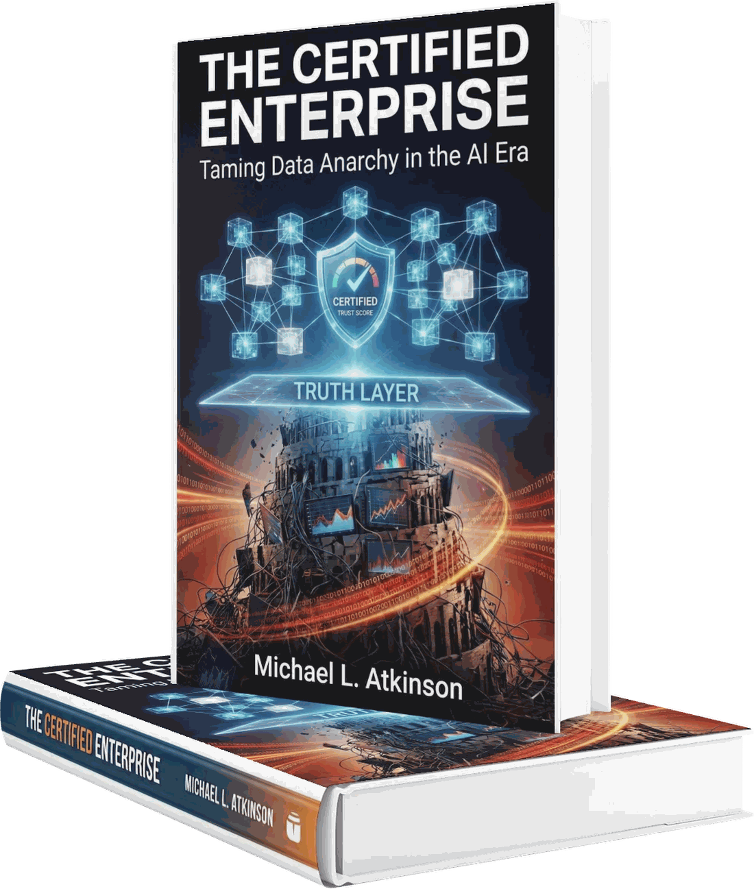 The Certified Enterprise: Taming Data Anarchy in the AI Era, by Michael L. Atkinson — hardcover, shown standing with a second copy lying flat.